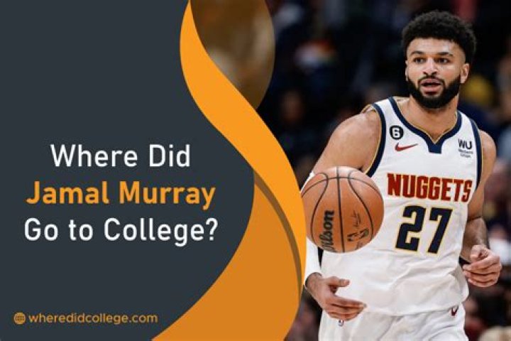 What College Did Jamal Murray Go To?